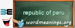 WordMeaning blackboard for republic of peru